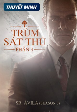 Trùm Sát Thủ (Phần 3) (Sr. Avila (Season 3) 2016)