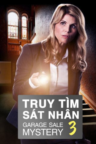 Truy Tìm Sát Nhân 3 (Garage Sale Mystery 3 2015)