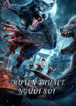 Truyền Thuyết Người Sói (The war of werewolf 2021)