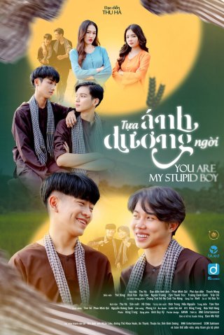 Tựa Ánh Dương Ngời (You Are My Stupid Boy 2022)