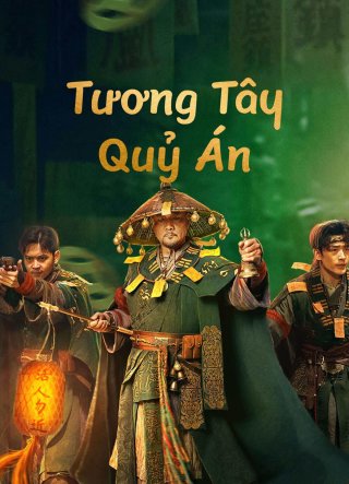 Tương Tây Quỷ Án (Strange things in Western Hunan 2023)