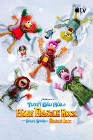 Tuyết Đầu Mùa Ở Hang Fraggle Rock (The First Snow of Fraggle Rock 2025)