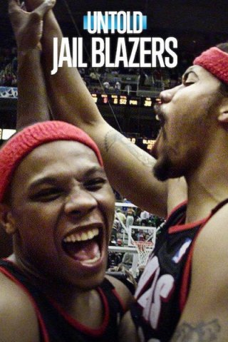 Untold: Jail Blazers (Untold: Jail Blazers)