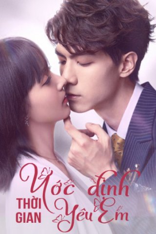 Ước Định Thời Gian Yêu Em (Love in Time 2020)