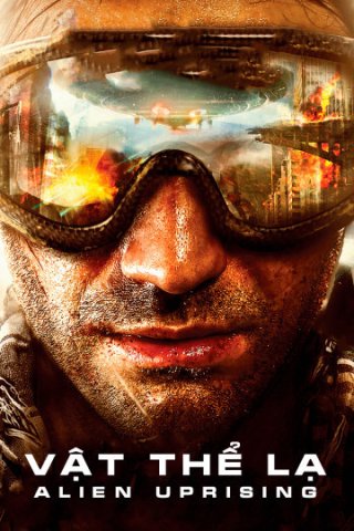Vật Thể Lạ (Alien Uprising 2012)