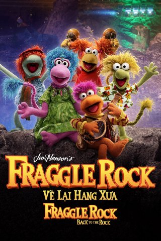 Về Lại Hang Xưa - Fraggle Rock: Back To The Rock (Fraggle Rock: Back to the Rock 2022)