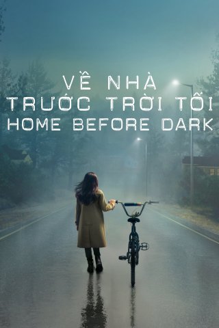 Về Nhà Trước Trời Tối (Phần 1) (Home Before Dark (Season 1) 2020)