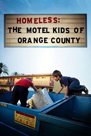 Vô Gia Cư: Những Đứa Trẻ Ở Trọ Tại Quận Cam (Homeless: The Motel Kids of Orange County 2010)