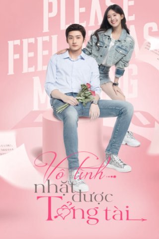 Vô Tình Nhặt Được Tổng Tài (Please Feel at Ease Mr. Ling (Phát Song Song) 2021)