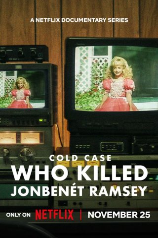 Vụ án bỏ ngỏ: Ai đã giết JonBenét Ramsey (Cold Case: Who Killed JonBenét Ramsey 2024)