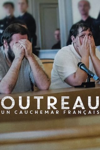 Vụ án Outreau: Cơn ác mộng nước Pháp (The Outreau Case: A French Nightmare 2024)