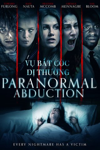 Vụ Bắt Cóc Dị Thường (Paranormal Abduction 2012)