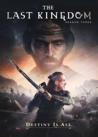Vương triều cuối cùng (Phần 3) (The Last Kingdom (Season 3) 2018)
