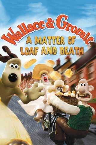 Wallace Và Gromit- Bánh Mì Và Cái Chết (A Matter of Loaf and Death 2008)