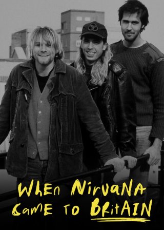 When Nirvana Came to Britain (When Nirvana Came to Britain 2021)