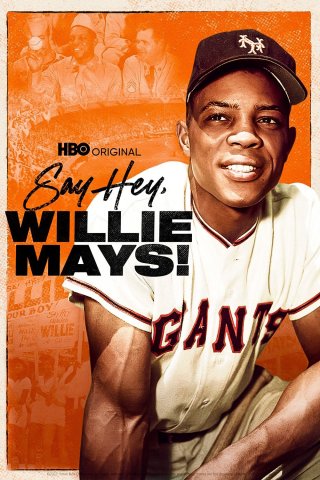 Willie Mays, Một Huyền Thoại (Say Hey, Willie Mays! 2022)