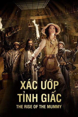 Xác Ướp Tỉnh Giấc (The Rise of The Mummy 2010)