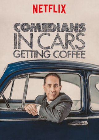 XE CỔ ĐIỂN, CÀ PHÊ VÀ CHUYỆN TRÒ CÙNG DANH HÀI (PHẦN 1) (Comedians in Cars Getting Coffee (Season 1) 2012)