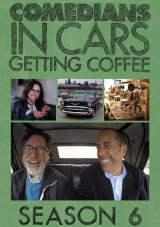 Xe cổ điển, cà phê và chuyện trò cùng danh hài (Phần 6) (Comedians in Cars Getting Coffee (Season 6) 2019)