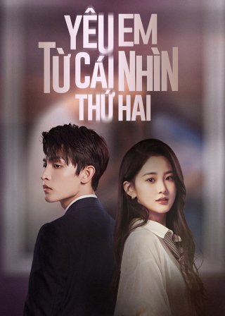 Yêu Em Từ Cái Nhìn Thứ Hai (Love at Second Sight 2023)