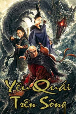 Yêu Quái Trên Sông (The River Monster 2019)