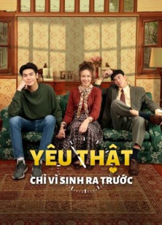 Yêu Thật Chỉ Vì Sinh Ra Trước (May-December Romance 2021)